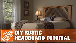 DIY Headboard - Rustic Headboard Tutorial | The Home Depot