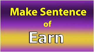 Earnを使った例文を作ります。例文でEarnを使う。例文でEarnを使う。例文でEarnを使う。