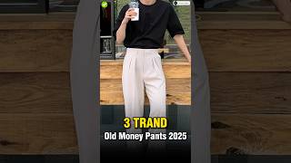3 Old Money Pants Will Trend in 2025 ✅ || #shorts #viral