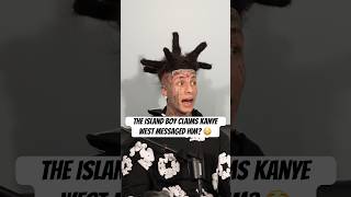 The #IslandBoy claims #KanyeWest messaged him? 😳 #hiphop #islandboys #celebritygossip #shorts