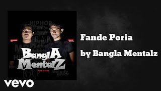 Bangla Mentalz - Fande Poria (AUDIO)