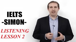IELTS Simon - Listening Lesson 2 | General Method