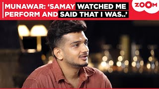 Munawar Faruqui TALKS about his friendship with Samay Raina, 'Samay and I met during..'