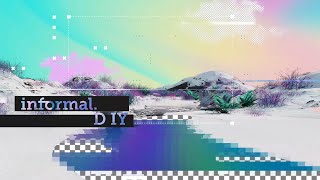 informal. - DIY (Official Lyric Video)