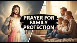 Short Prayer for Family Protection | Daily Morning Prayer Before You Start Your Day