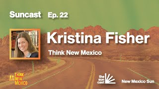 Think New Mexico’s Kristina Fisher on Common-Sense Reform, Environmental Justice & Building Policy