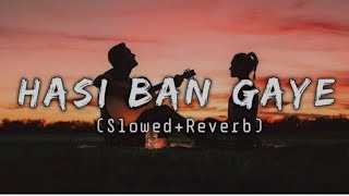 HASI BAN GAYE LOFI SONG[SLOWED+REVERB]💔🥀 #slowedreverb #hasibangaye2 #hasibangayeslowedandreverb 