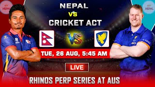 🔴LIVE: NEPAL VS ACT COMETS | Single Day Bilateral T20 Series 2025 | MATCH 1 of 2