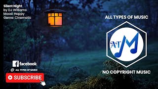 Silent Night -  DJ Williams [no copyright music]🎼🔥