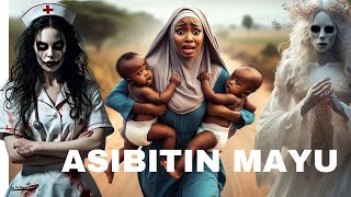 ASIBITIN MAYU/ HOSPITAL OF WITCHES/TATSUNIYAN HAUSA/ AFRICAN FOLKTALES/ BEDTIME STORIES/HAUSA STORY