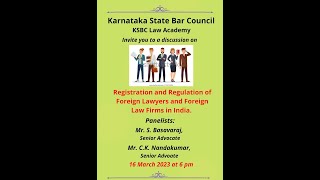 Discussion on Registration and Regulation of Foreign Lawyers and Foreign Law Firms in India.