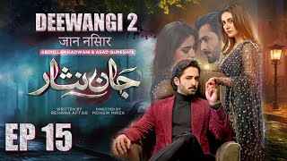 Jaan Nisar | Episode 15 | Watch Full HD Episodes  | Danish Taimoor | Hiba Bukhari | Haroon Shahid |