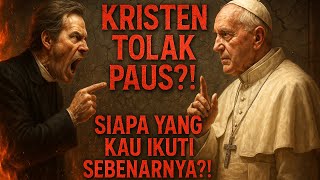 KRISTEN BUANG PAUS?!Katolik Dituduh Sesat, Tapi Siapa yang Ubah Ajaran Asli?!SIAPA YANG MENYIMPANG?!