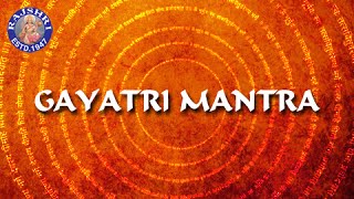 Om Bhur Bhuva Swaha | Gayatri Mantra 108 Times With Lyrics | Gayatri Mantra To Reduce Stress