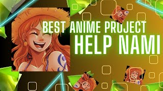 😤Help Nami - anime project that will be the best 💸