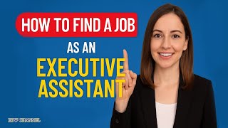 How to Find a Job as an Executive Assistant in the US (Step by Step Guide)