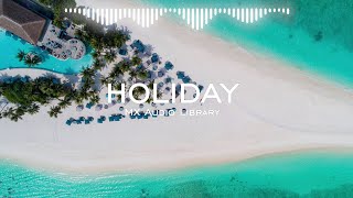 Holiday - No Copyright Music Upbeat Background Music for Vlog Free Instrumental Music
