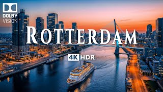 ROTTERDAM 4K ULTRA HD [60FPS] • Cinematic Journey Through a City of Innovation with Inspiring Music