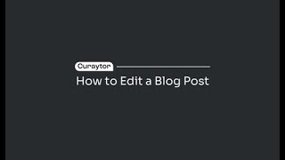 How to Edit a Blog Post on Your Curaytor Website