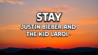 STAY - Justin Bieber and The Kid LAROI  (lyrics)