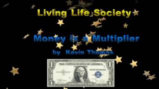 Money is a Multiplier