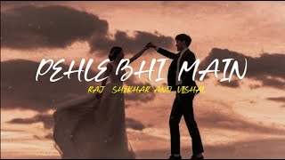 Pehle bhi Main [Lyrics] Animal | Vishal Mishra | AdaaVibes