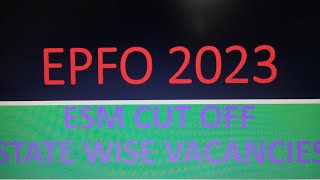 EPFO 2023 --ESM CUT OFF, STATE WISE VACANCIES, ABOUT SKILL TEST