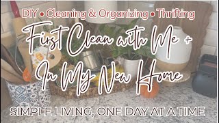 First Clean with Me in my New Home PLUS DIY Ideas and More!