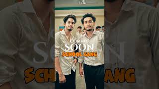 Prottoy heron with School Gang Team|School Gang Season 03 loading…💥