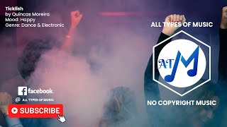 Ticklish -  Quincas Moreira [no copyright music]🎼🔥