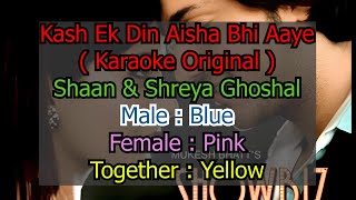 Kash Ek Din Aisa Bhi Aaye - Shaan & Shreya Ghoshal - Karaoke Original