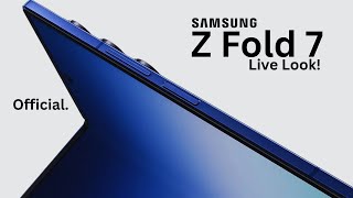 Samsung Galaxy Z Fold 7 - FIRST OFFICIAL LOOK!
