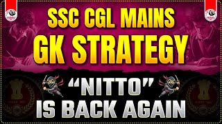 SSC CGL MAINS 2025 GK STRATEGY | STARTING NITTO 🚀