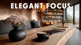 Relaxing Cafe Jazz & Coffee Shop Music ~ Smooth Lounge for Study & Focus 🎵