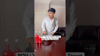 POV : You try Indian Street Food for the fist time #zdotss #indianstreetfood #comedy #skit #explore