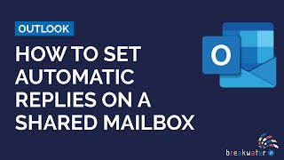 How to Add an Out of Office on a Shared Mailbox in Outlook