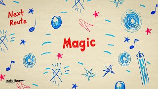 Magic — Next Route | Free Background Music | Audio Library Release