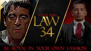 Law 34 | ACT LIKE A KING TO BE TREATED LIKE ONE | 48 Laws of Power