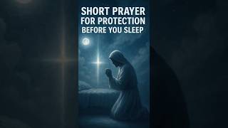 🙏 Short Prayer for Protection Before You Sleep from every evil attack #prayer #shorts #dailyprayer