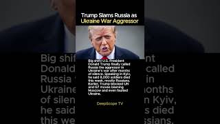 Trump Slams Russia as Ukraine War Aggressor #trump #russia #ukraine #news #breakingnews