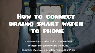 This is how to connect your Oraimo Smart watch to your phone.