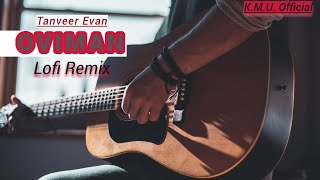 Oviman | Lofi Remix|Lyrical Video|Ami Parini| আমি পারিনি|Tanveer Evan| Best Friend 3|Piran Khan|2021