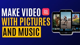 How to Make Video with Pictures and Music (Using Inshot)