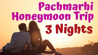 pachmarhi honeymoon package,Pachmarhi Honeymoon Package from Nagpur,MP Tourism packages Pachmarhi