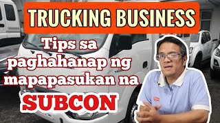 Trucking Business:  Tips sa paghahanap ng papasukan na Subcon