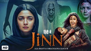 JINN New Horror Movie in Hindi | Alia Bhatt | Pankaj Tripathi | Latest Bollywood Action Movie 2025