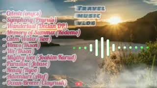 best of album📷music travel vlog🎼#musiceveryday #musicvlognocopyright #fypシ #musicvlogs #musicvlog
