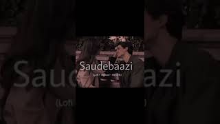 Main Kabhi Bhoolunga Na Tujhe || Saudebazi Ft.Aakrosh [ Lofi + Slowed + Reverb] #latenightlofis..🖤