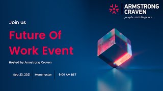 Future of Work LIVE: MCR [Full Recording] | Armstrong Craven