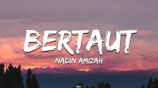 Nadin Amizah - Bertaut | Lirik Lagu (Lyrics)